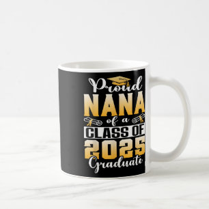 Mug Fière Nana D'Un Cl De 2025 Diplômé Supérieur De 25