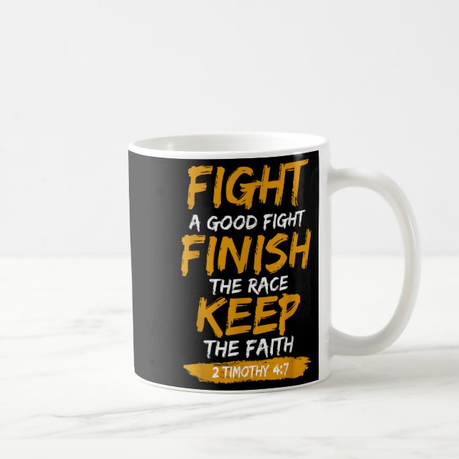 Mug Fight A Good Fight 2 Timothy 4_7 Christian Faith  (Droite)