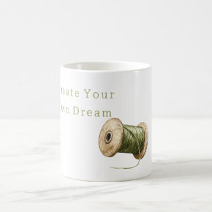 Mug Fil Vert Créez Votre Propre Rêve