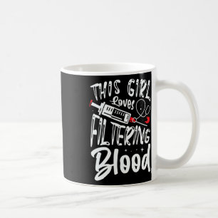 Mug Fille aime Filtrer sang Rein Dialyse Infirmière