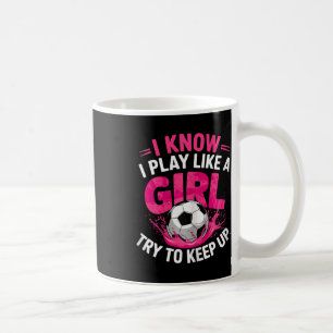 Mug Fille de foot Je sais je joue comme une fille essa