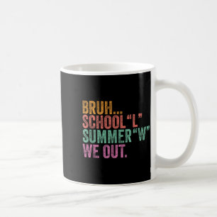Mug Fin de l'année professeur Bruh école L été W dehor