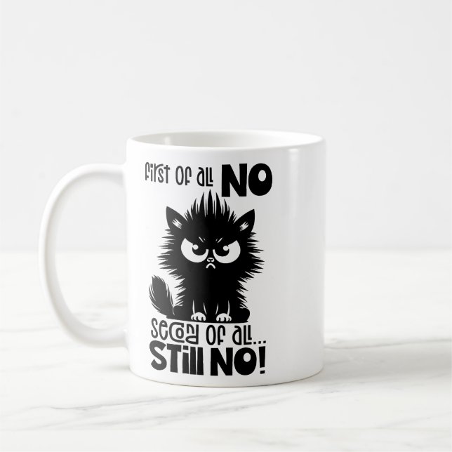 Mug First Of All, No Funny Cat Lover Gift  (Gauche)