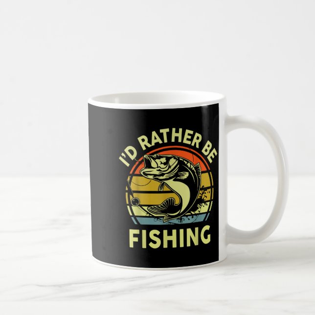 Mug Fishing Gift I'd Rather Be Fishing B Dad Funny Gra (Droite)