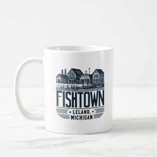 Mug Fishtown Leland Michigan Funny