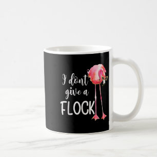 Mug Flamant rose Je ne donne pas un troupeau drôle vac