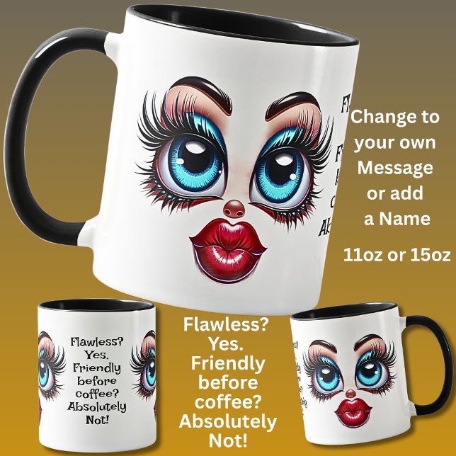 Mug Flawless?  Add Name Message, Fabulous Eyes Face (Créateur téléchargé)