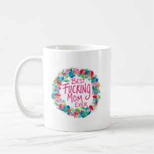 Mug Fleur colorée Wreath Meilleur F*cking Maman jamais