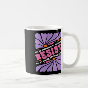 Mug Floral Ne Résistera Pas À Mon Président Anti-Trump