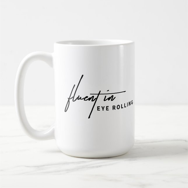 Mug Fluent dans le roulis des yeux - Un Sarcastique (Gauche)