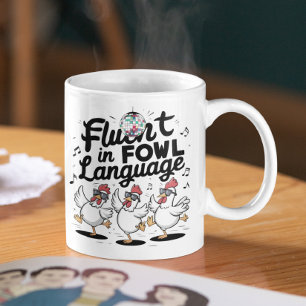 Mug Fluent in Fowl Language Dancing Poulets