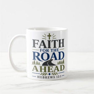 Mug Foi pour la route à venir Citation motivante audac
