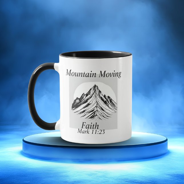 Mug Foi qui déplace les montagnes Marc 11:23 (Mountain moving Faith.)