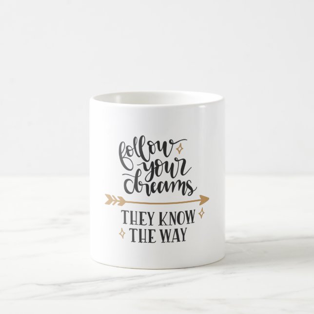 Mug Follow your dreams they know the way (Centre)