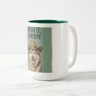 Mug "Fonce, Cowboy"