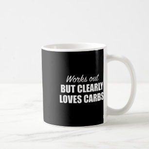 Mug Fonctionne Mais aime Clairement Carbes Drôle Fitne