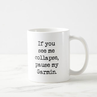 Mug Font une pause mon Garmin