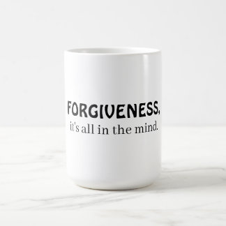 Mug Forgiveness, it's all in the mind