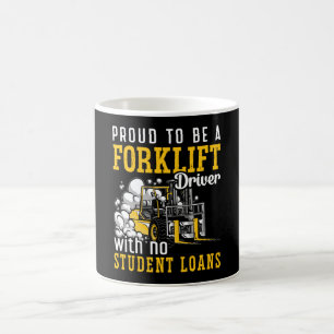 Mug Forklift Opérateur Proud To Be A Forklift Driver