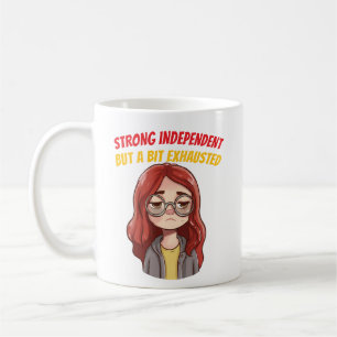 Mug Forte et Indépendante (Mais Un Peu Épuisée) Drôle