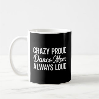 Mug Fou Fier Danse Maman Toujours Vif Danser La Mère