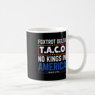Mug Foxtrots Delta Taco No King En Amérique Depuis 177