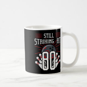 Mug Frappe Toujours À 80 Bowling Anniversaire Celebr