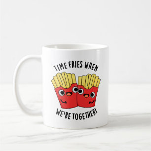 Mug Fries du temps quand nous sommes ensemble amusant 