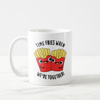 Mug Fries du temps quand nous sommes ensemble amusant 