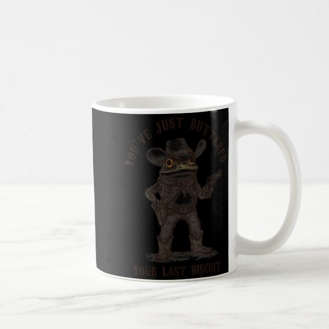 Mug Frog Cowboy You've Just Buttered Your Last Biscuit (Droite)