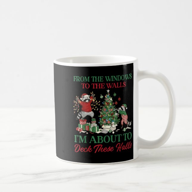 Mug From The Windows To Deck These Halls Raccoon Xmas  (Droite)