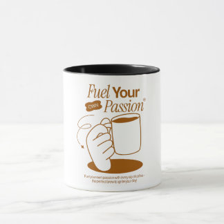 Mug Fuel Your Own Passion