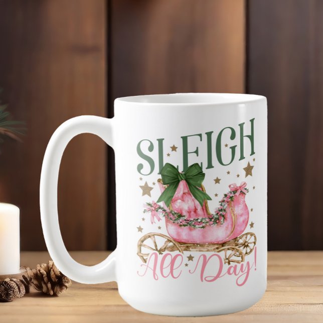 Mug Fun Girl Chic Pink Sleigh Toute la journée Noël (Cute and girly "Sleigh all day" Christmas mug )
