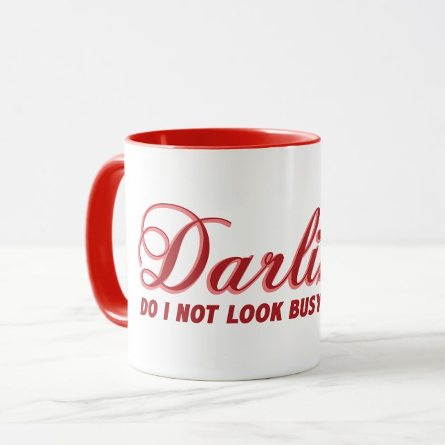 Mug Fun mignon disant Darling ne suis-je pas occupé (Devant gauche)