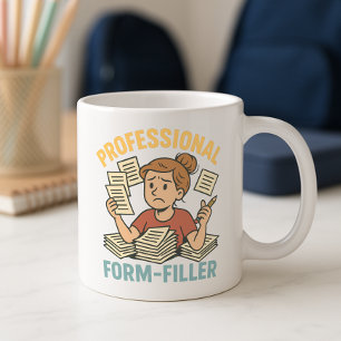 Mug Fun Parent School Paperwork Mug; Pro Form Filler