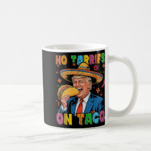 Mug Funky Mexicain Cinco De Mayo Trump Pas De Tarrifs