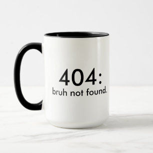 Mug Funny 400 : bruh introuvable. Café blanc minimalis