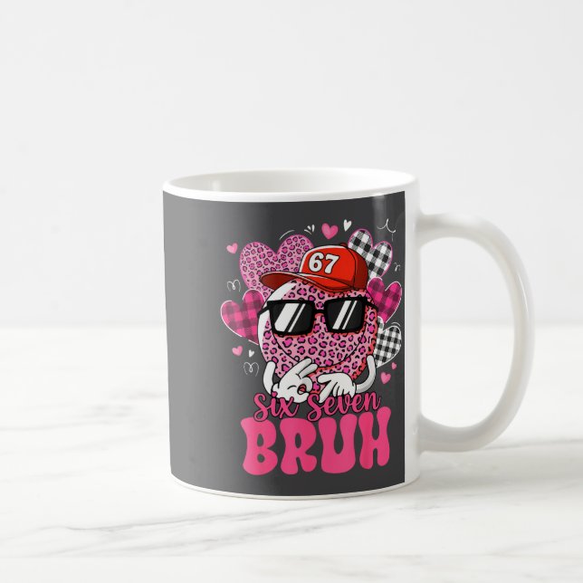 Mug Funny 67 Six Seven Bruh Valentine 6 7 Meme Love Wo (Droite)