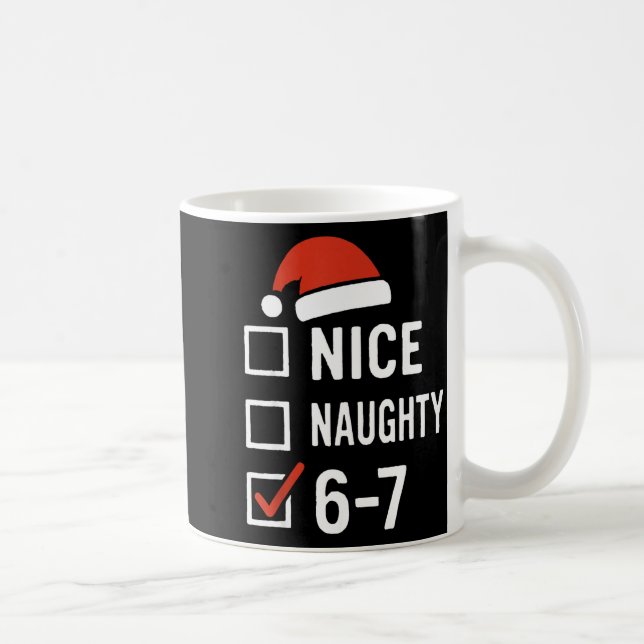 Mug Funny 6-7 Meme Nice Naughty Christmas, Six Seven C (Droite)
