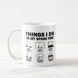 Mug Funny 6 choses que je fais dans mes scooters de te