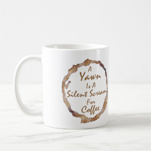 Mug Funny A Yawn est un cri silencieux pour le café