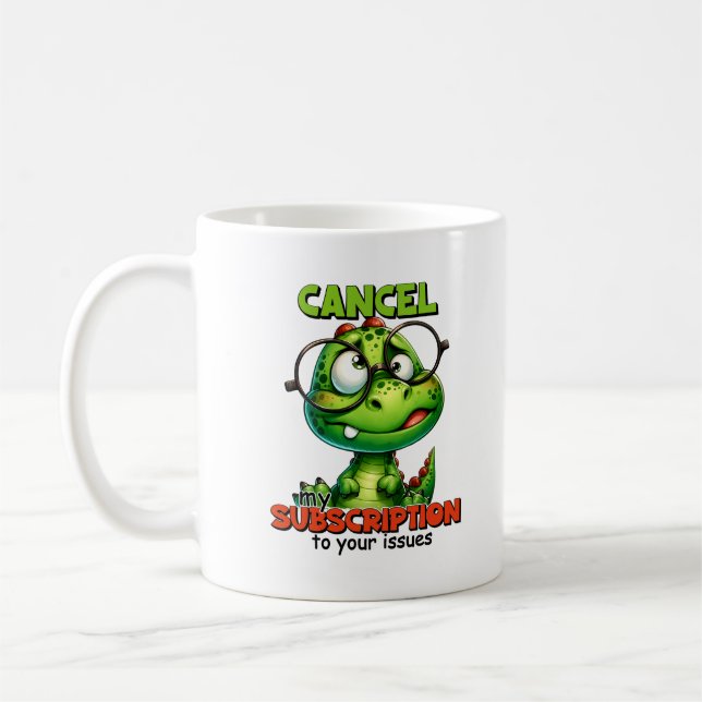 Mug Funny Annuler Mon Abonnement À Vos Problèmes (Gauche)