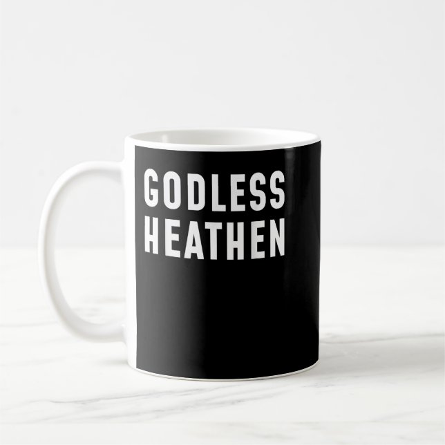 Mug Funny Atheist s Atheist Agnostic Godless Heathen A (Gauche)