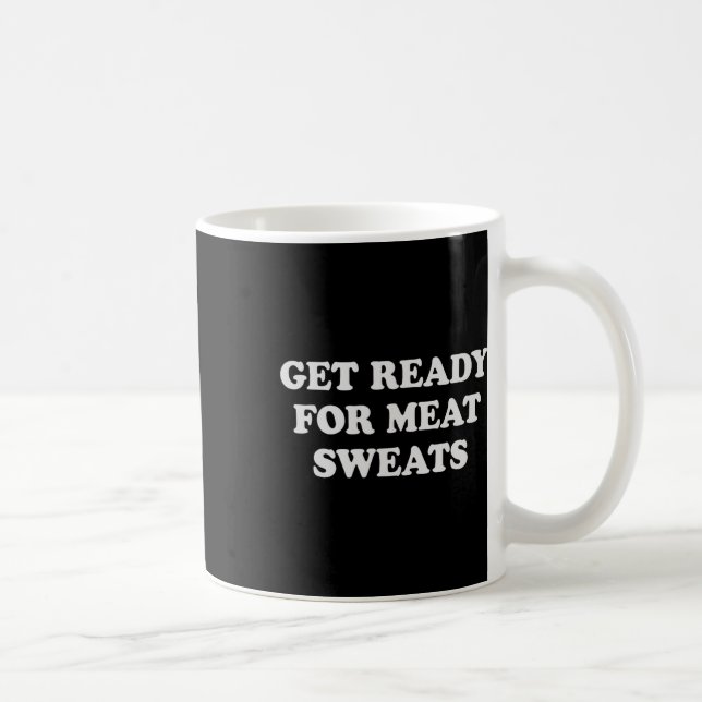 Mug Funny Bbq Meat Sweats Grilling  (Droite)