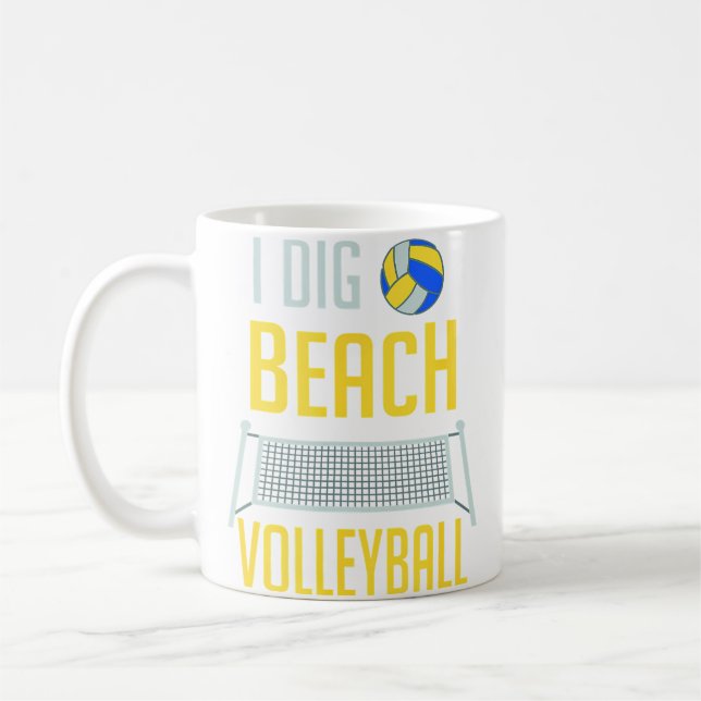 Mug Funny Beach Volleyball Player I Dig Beach Volleyba (Gauche)