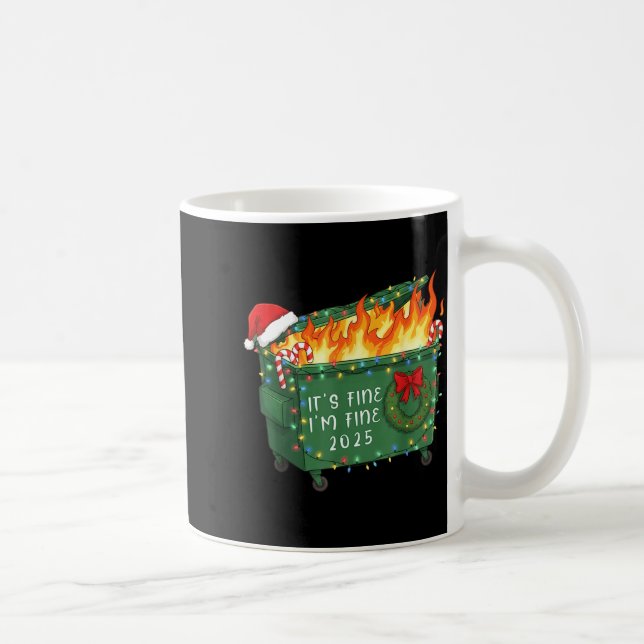 Mug Funny Dumpster Fire It's Fine I'm Fine 2025 Christ (Droite)