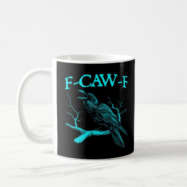 Mug Funny F-Caw-F Humor Crow Gothic (Gauche)