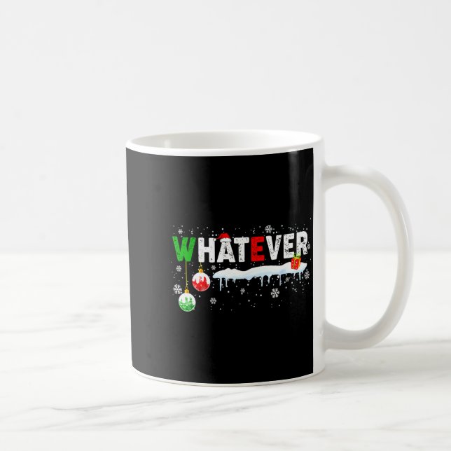 Mug Funny Family Christmas Pajamas Matching Whatever  (Droite)