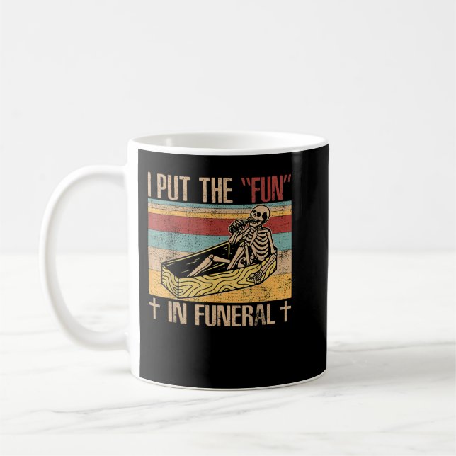 Mug Funny Funeral Director met le plaisir - Mortician (Gauche)