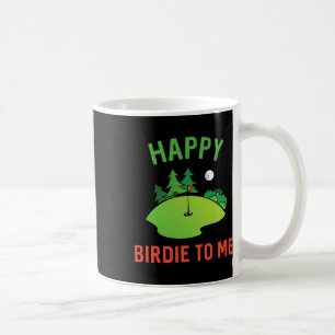 Mug Funny Golf Heureux Birdie Pour Moi Golfer Papa Onc